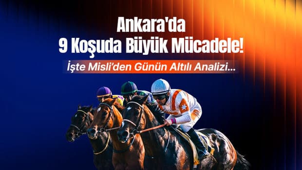 Ankara Hipodromu'nda 9 Koşuluk Heyecan Dolu Program Başlıyor